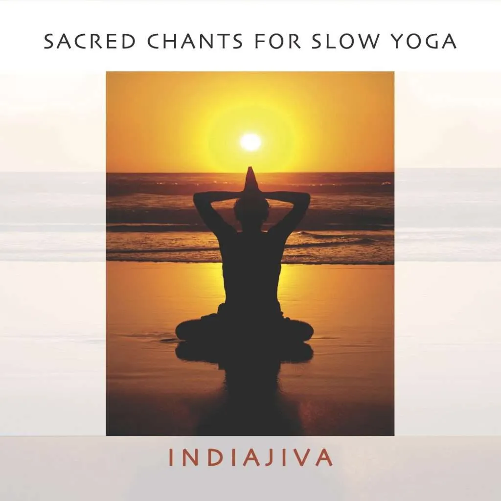 Sacred Chants for Slow Yoga